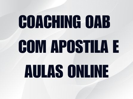 COACHING OAB - COM APOSTILA E AULAS ONLINE - REMESSA SEMANAL DE MATERIAL - ACOMPANHAMENTO INDIVIDUAL DO PROF. FMB OFERTA