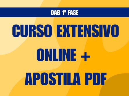 1a Fase OAB Extensivo - Curso Online com Apostila em PDF