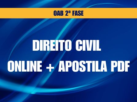 2ª FASE OAB DIREITO CIVIL: ONLINE COM MATERIAL DE APOIO EM PDF