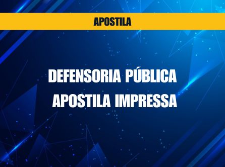 DEFENSORIA PÚBLICA - APOSTILA IMPRESSA