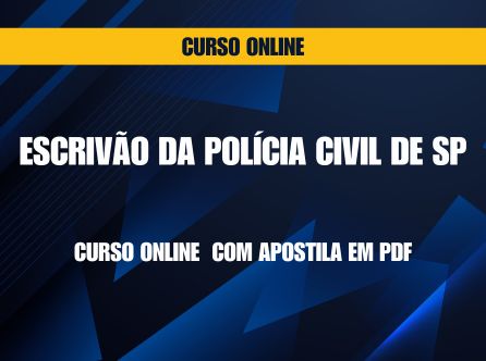 Escrivão da Polícia Civil de SP: Curso Online com Apostila em PDF