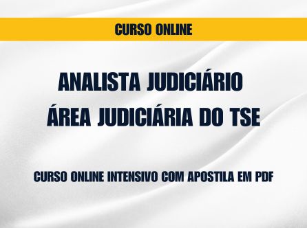 Analista Judiciário - Área Judiciária do TSE: Curso Online Intensivo com Apostila em PDF