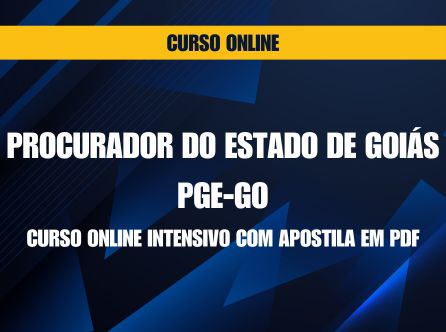 Procurador do Estado de Goiás - PGE-GO: Curso Online Intensivo com Apostila em PDF