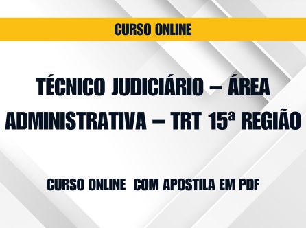 Técnico Judiciário - Área Administrativa  - TRT 15ª Região - Curso Online com Apostila em PDF