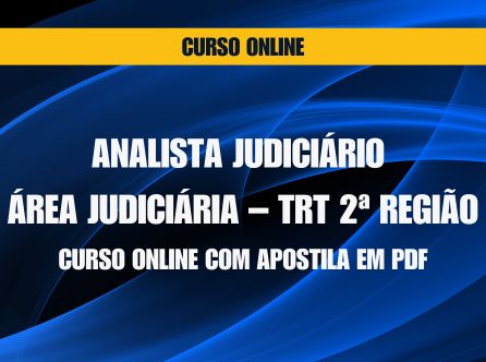 Analista Judiciário - Área Judiciária - TRT 2ª Região - Curso Online com Apostila em PDF
