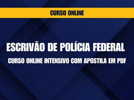 Escrivão de Polícia Federal - Curso Online Intensivo com Apostila em PDF
